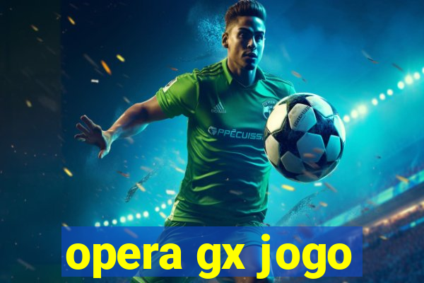 opera gx jogo